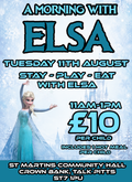 A Morning with Elsa Tuesday 11th August 11am - 1pm
